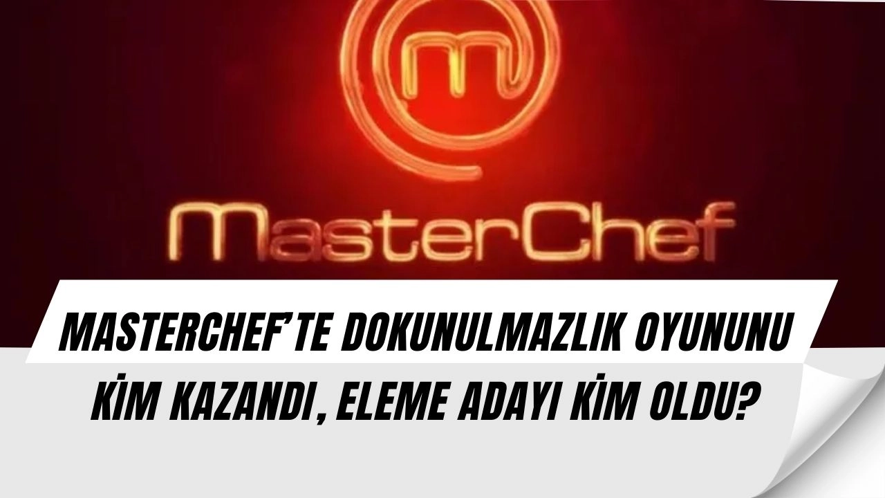 MasterChef’te Şok Gelişme! Dokunulmazlığı Kırmızı Takım Aldı, Bireysel Dokunulmazlıkta Sürpriz İsim Öne Çıktı