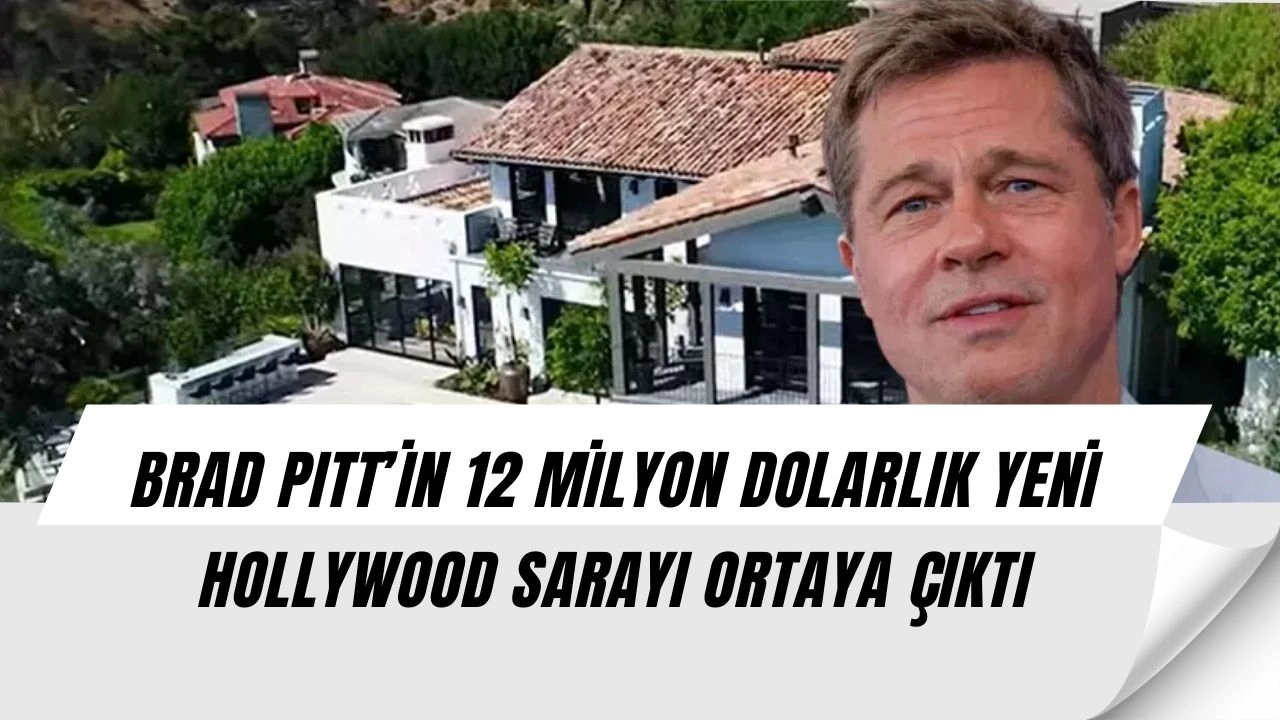 Brad Pitt’in Hollywood’daki Yeni Sarayı Dudak Uçuklattı! 12 Milyon Dolarlık Malikane Göz Kamaştırıyor