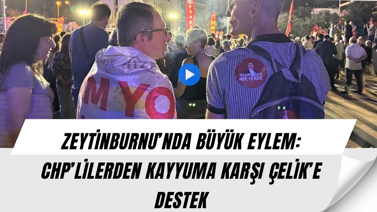 CHP’de Zeytinburnu Çıkışı: Yurttaşlar Özgür Çelik’in Yanında, Kayyuma Sert Tepki!