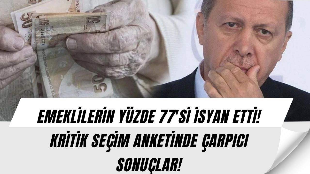 ERDOĞAN'I Sarsacak ANKET! EMEKLİLERİN Oyu Kimi TERCİH EDİYOR?