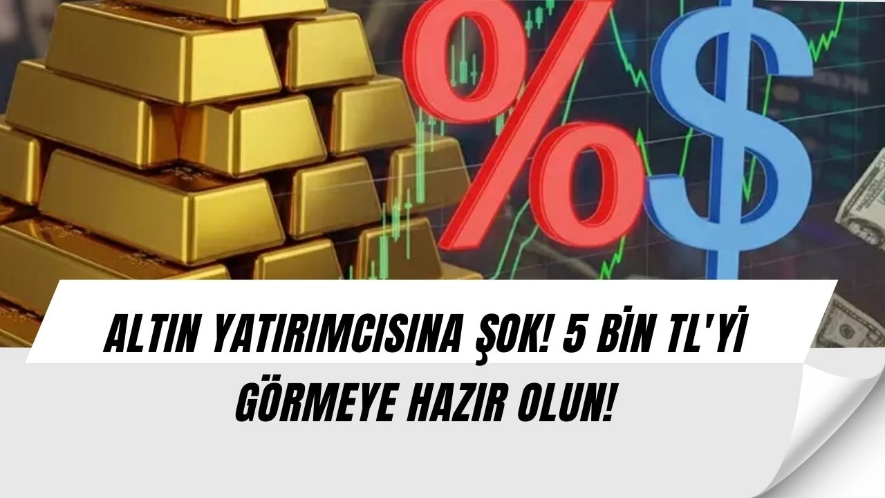 Altında İnanılmaz Yükseliş! 5 Bin TL'yi Görecek mi? Uzmanlar Açıkladı!