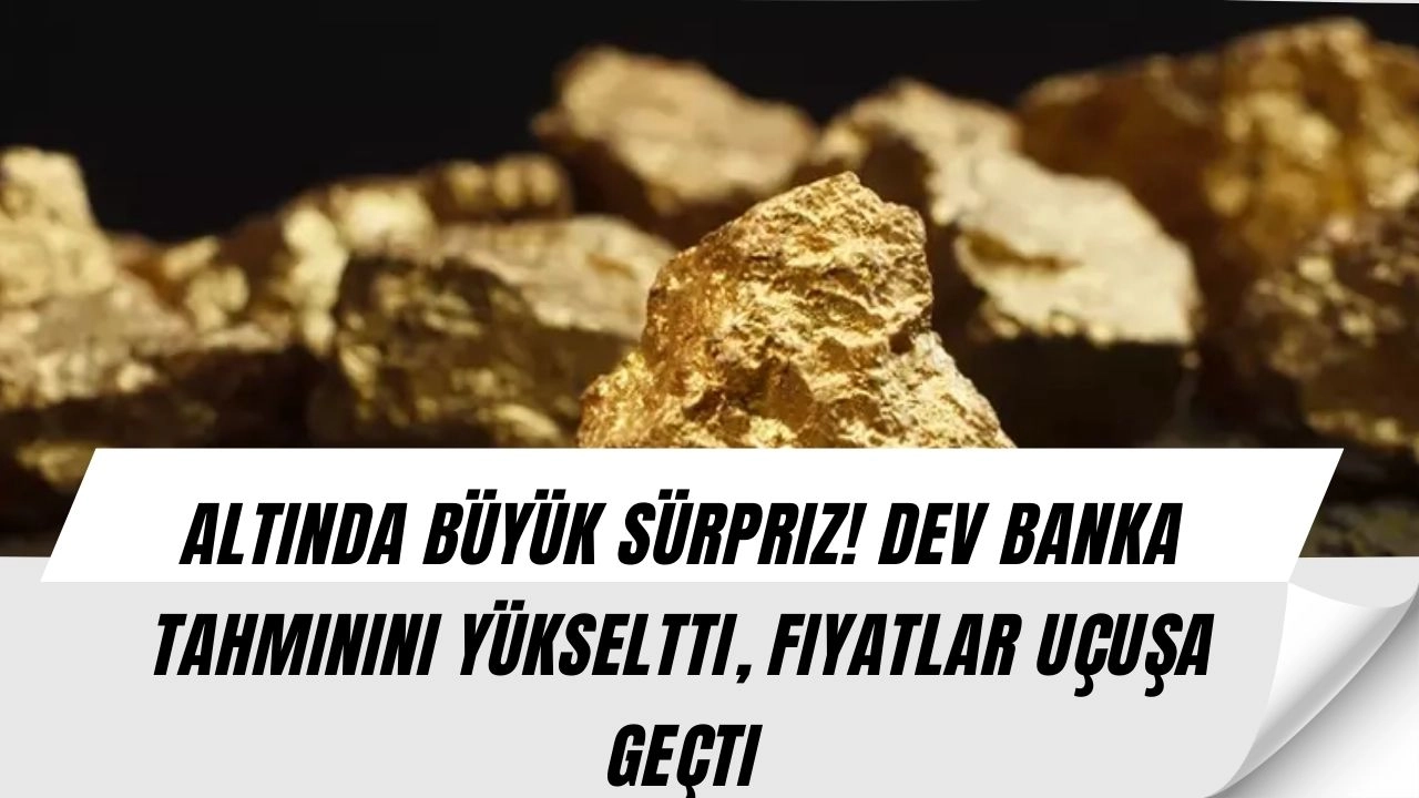 Altında Büyük Sürpriz! Dev Banka Tahminini Yükseltti, Fiyatlar Uçuşa Geçti