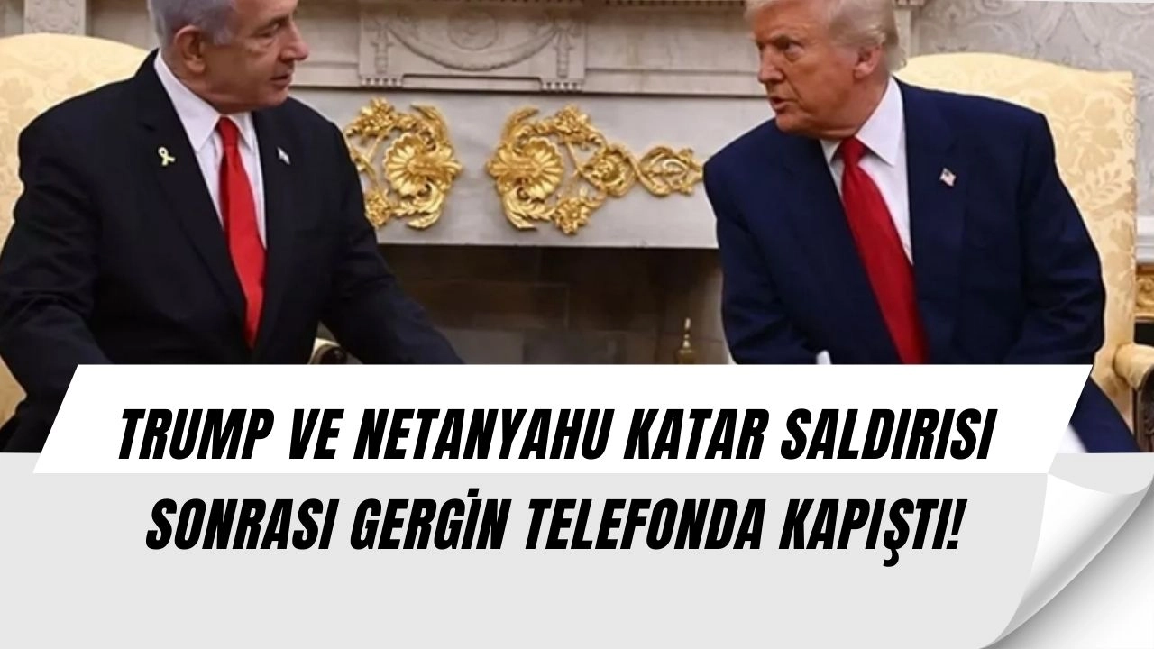 Trump ve Netanyahu Arasında Katar Krizi! “Büyük Hayal Kırıklığı” Çıkışı