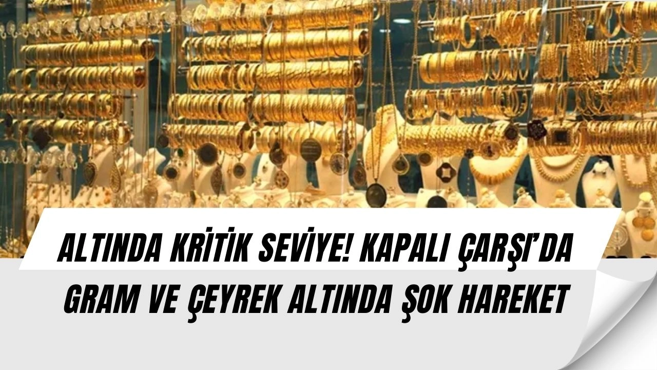 Altın Fiyatlarında Şok Hareket! Kapalı Çarşı’da Gram Altın ve Çeyrek Altında 12 EYLÜL CUMA SON DAKİKA!