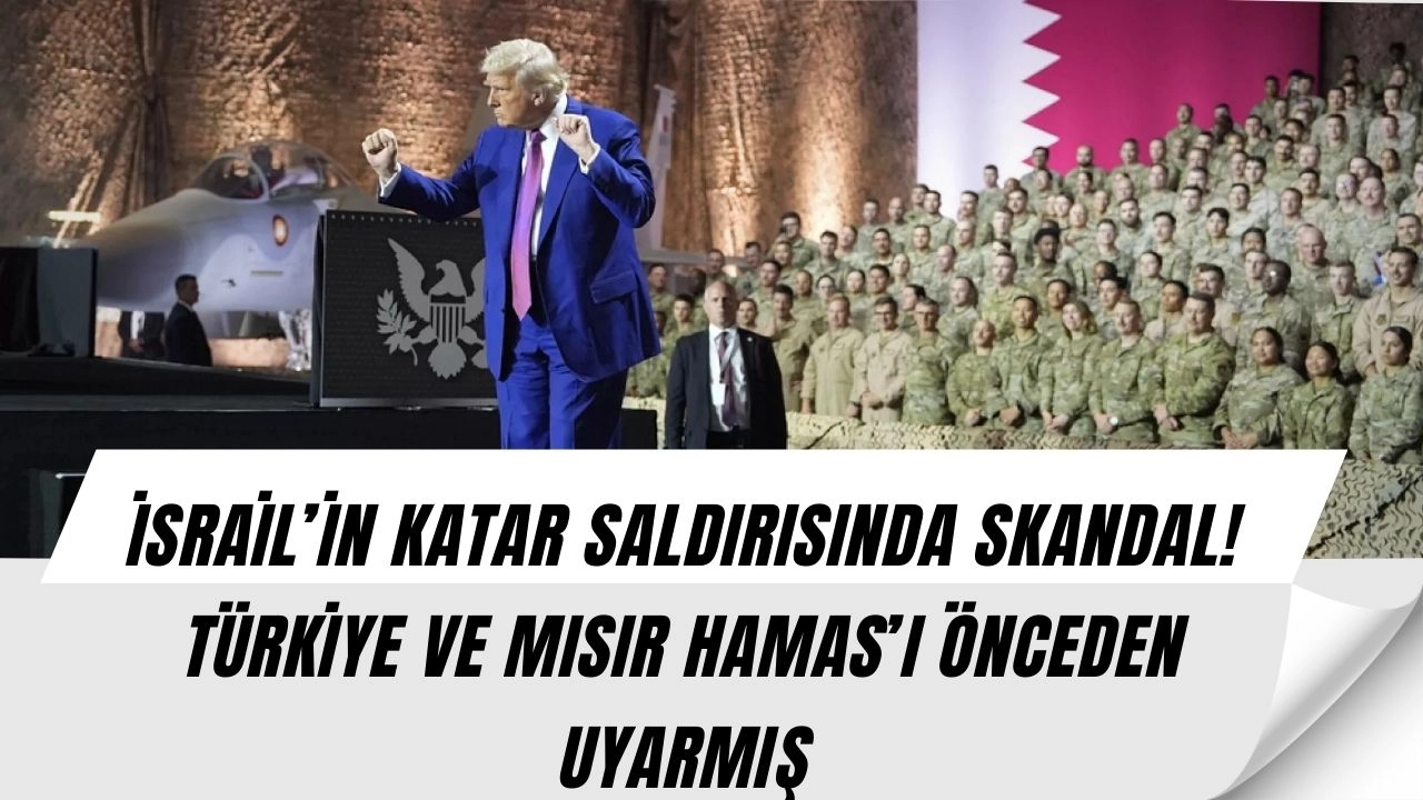 İsrail’in Katar Saldırısında Şok Detay: Türkiye ve Mısır Hamas’ı Önceden Uyarmış!