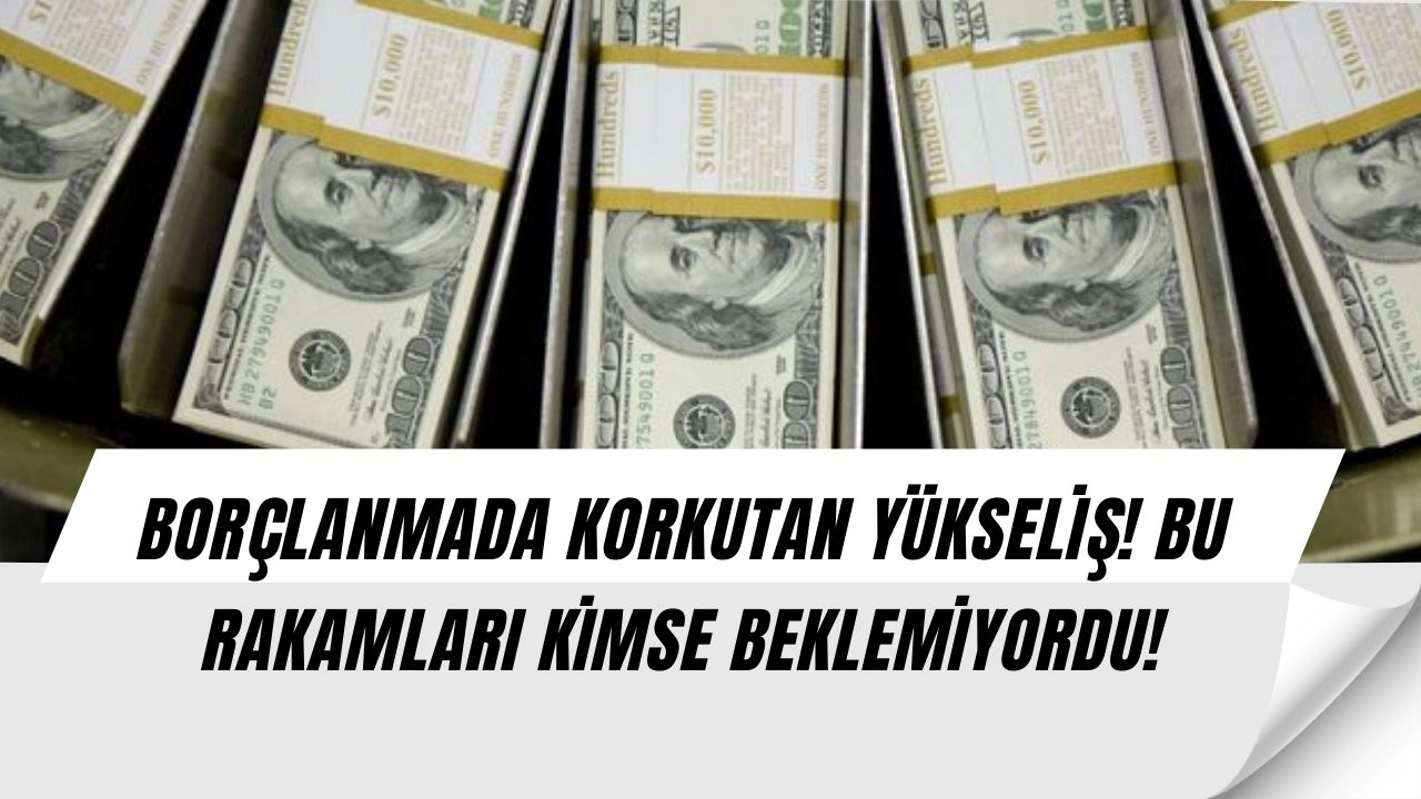 Türkiye Ekonomisinde Alarm Zilleri Çalıyor! Dış Borç Stokunda Korkutan Artış!