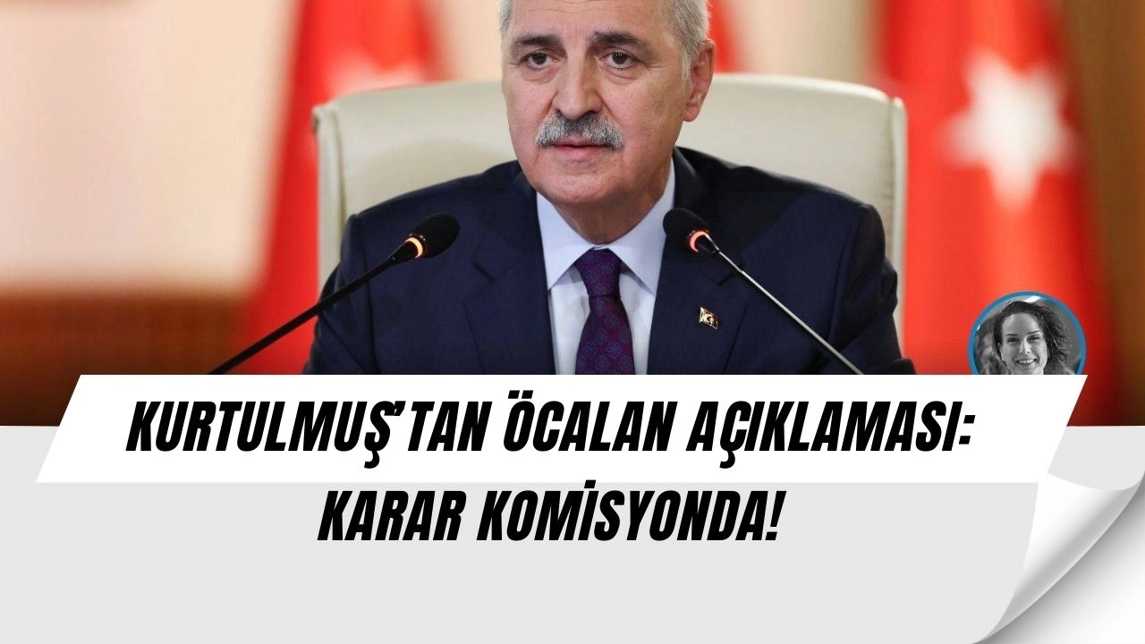 Numan Kurtulmuş’tan Öcalan Bombası! Kararı O Komisyon Verecek