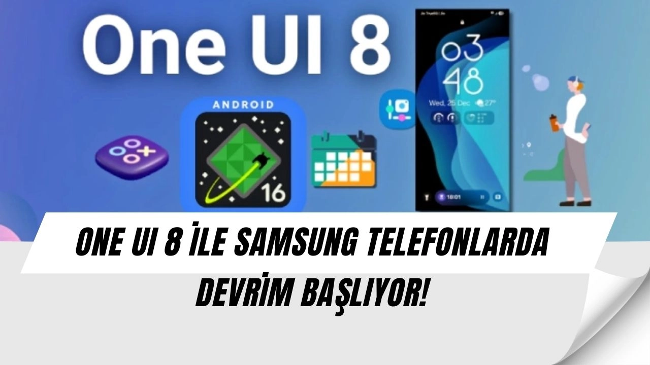Samsung’dan Şok Güncelleme: One UI 8 Özellikleri Kullanıcıları İkiye Böldü!