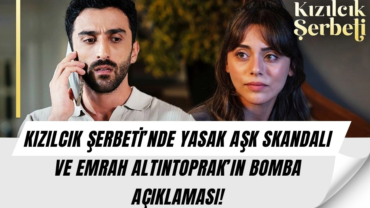 Kızılcık Şerbeti’nde Yasak Aşk Krizi! Emrah Altıntoprak Sessizliğini Bozdu, Herkes Şoke Oldu