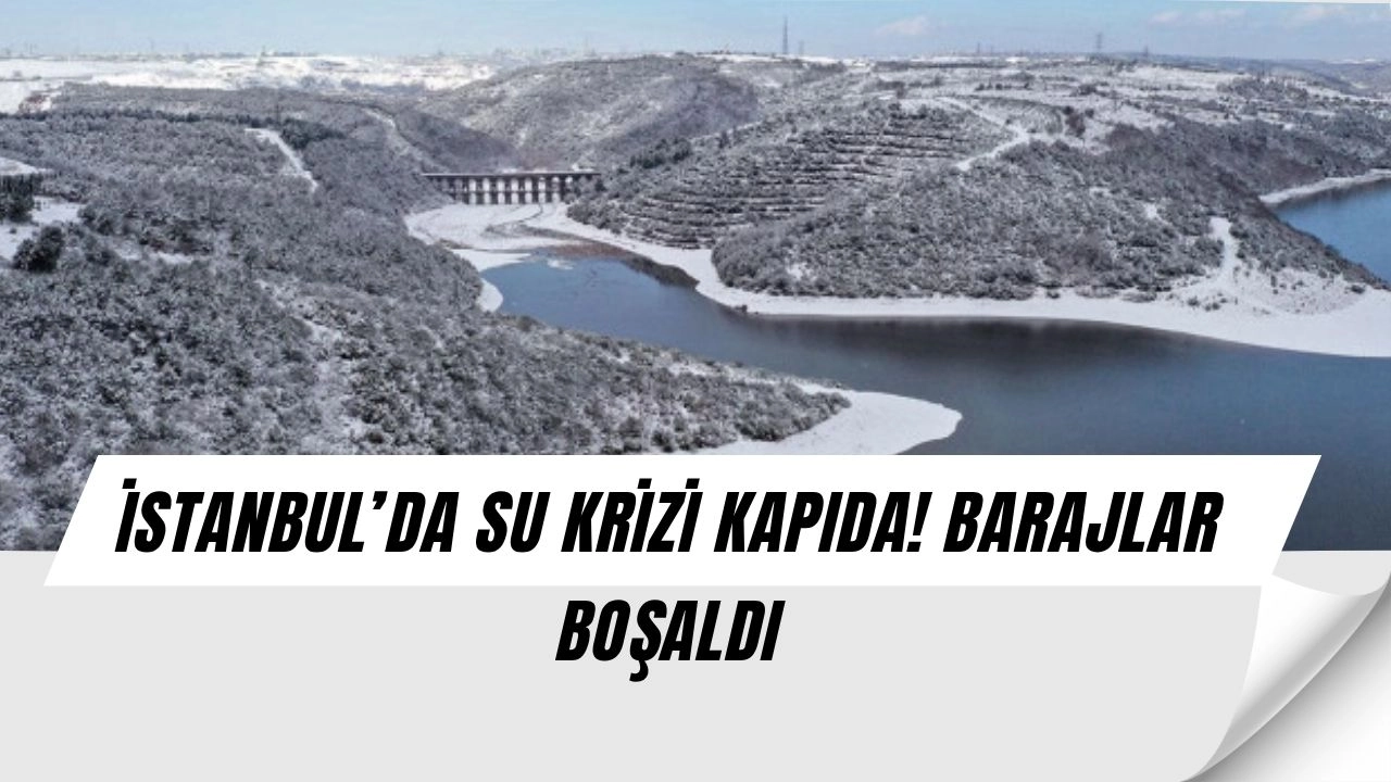 İstanbul Barajlarında Şok Düşüş! Doluluk Oranı Yüzde 26’ya Geriledi – Uzmanlar Uyardı: “Kritik Seviyedeyiz!”