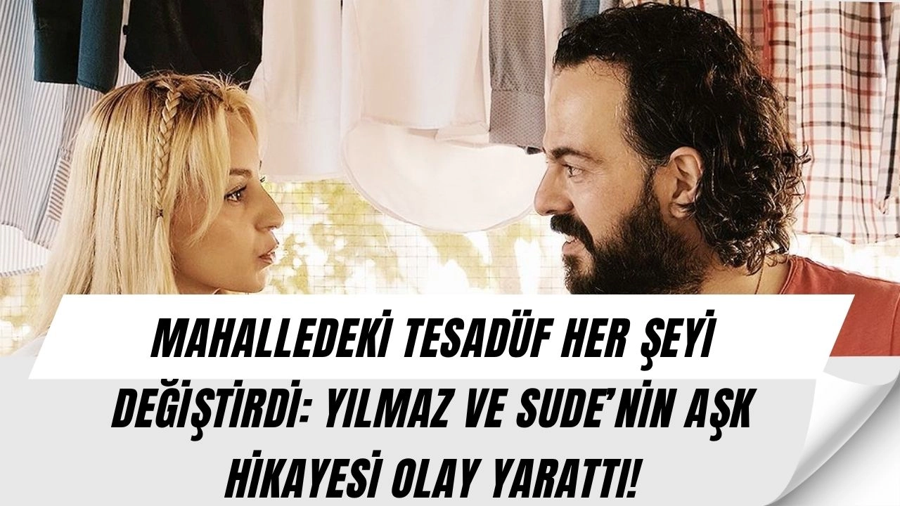 Yeni Dizi Herkesi Ekrana Kilitleyecek! Mahallede Başlayan Tesadüf, Aşka Dönüşüyor