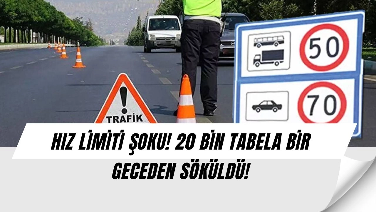 Trafikte Büyük Değişim! 20 Bin Levha Söküldü, Hız Limitleri Baştan Yazıldı
