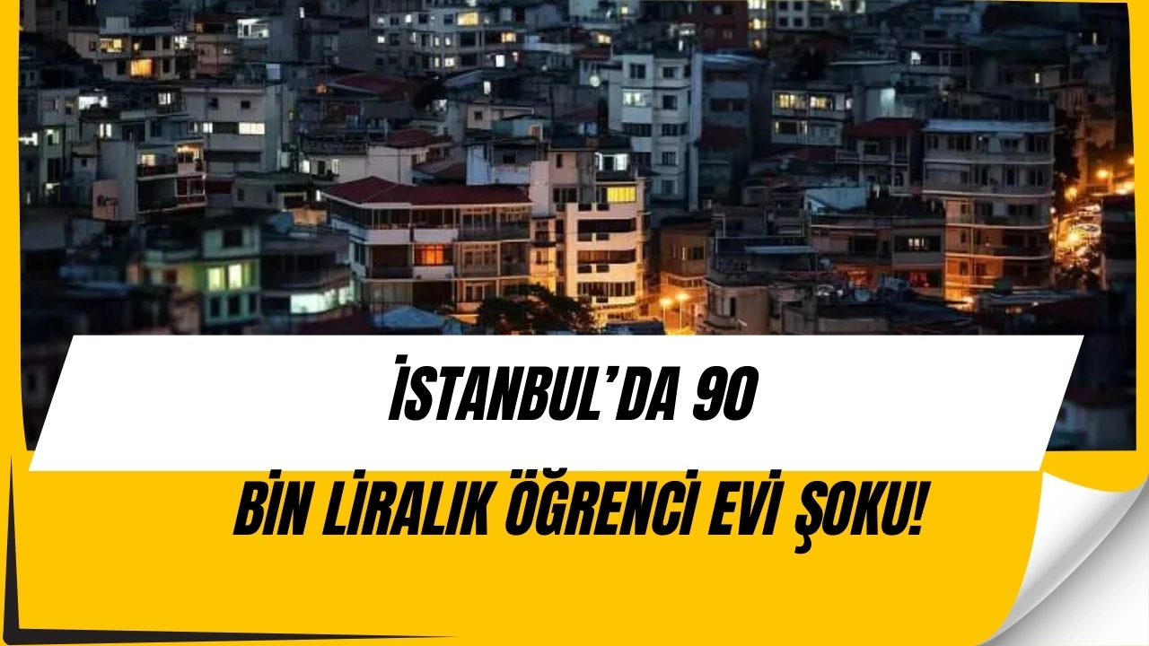 YKS Sonuçları Açıklandı, Kiralar Uçtu! İstanbul’da 90 Bin Liralık Öğrenci Evi Şaşkına Çevirdi!