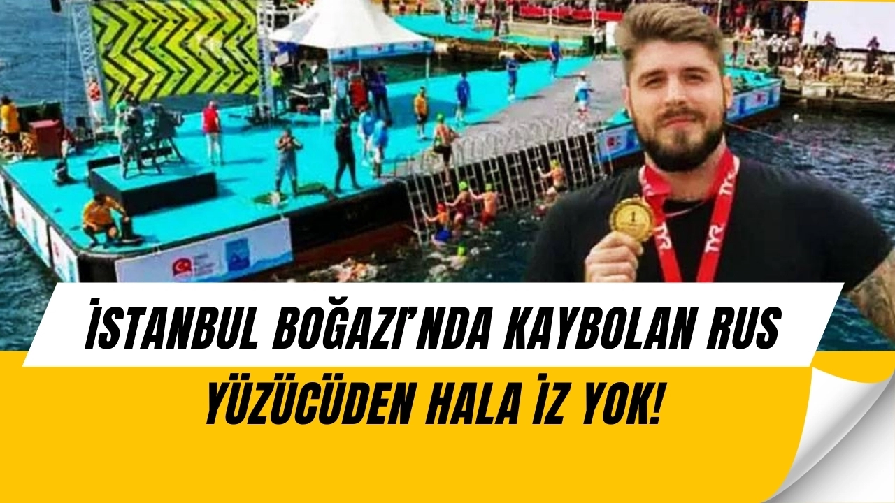 İstanbul Boğazı’nda Büyük Şok! Rus Yüzücü Yarışta Kayboldu (SAVCILIKTAN ŞOK HAMLE)