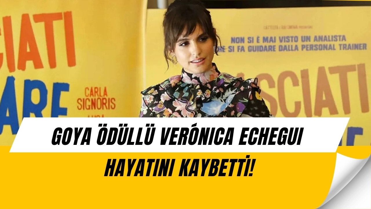 Goya Ödüllü Oyuncu Verónica Echegui 42 Yaşında Hayatını Kaybetti! Sinema Dünyası Yasta