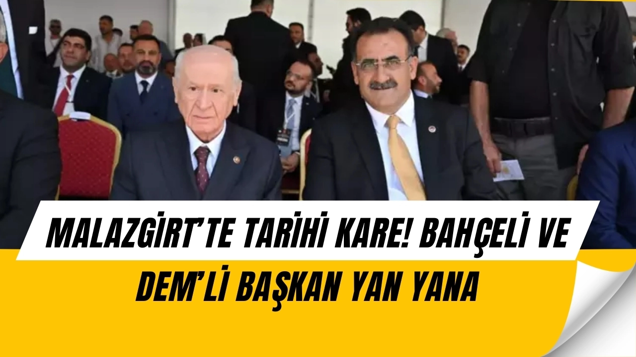 Malazgirt’te Sürpriz Buluşma! Bahçeli ile DEM’li Başkan Yan Yana Görüntülendi
