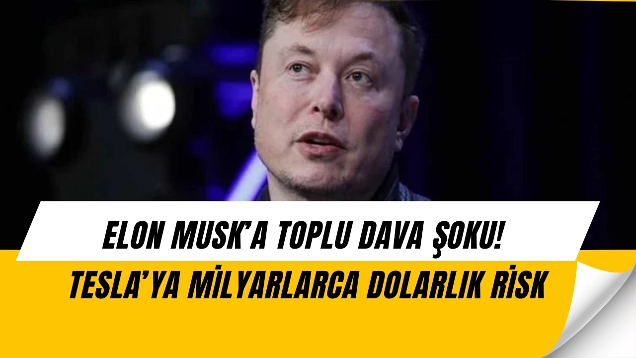 Elon Musk şokta! Tesla’ya “yanıltıcı reklam” davası açıldı