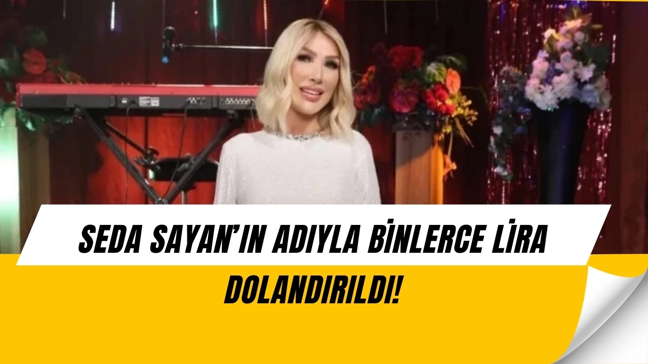 Seda Sayan isyan etti: Adımı kullanıp 35 bin lira dolandırdılar!