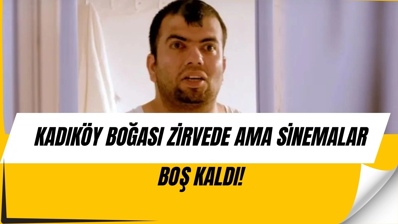 Kadıköy Boğası Zirvede Ama Sinema Salonları Boş Kaldı!