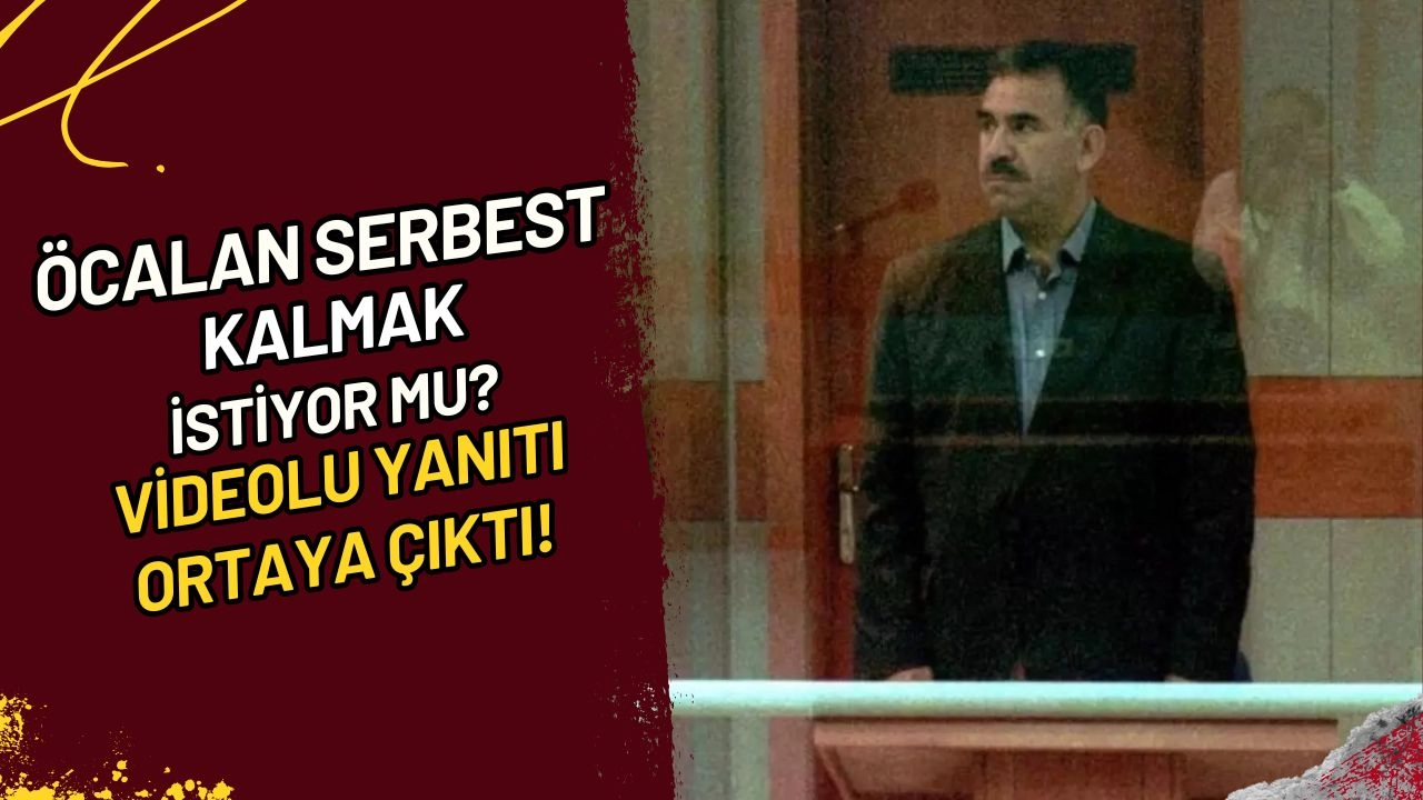 Öcalan Serbest Kalmak İstiyor mu? Videolu Yanıtı Ortaya Çıktı!