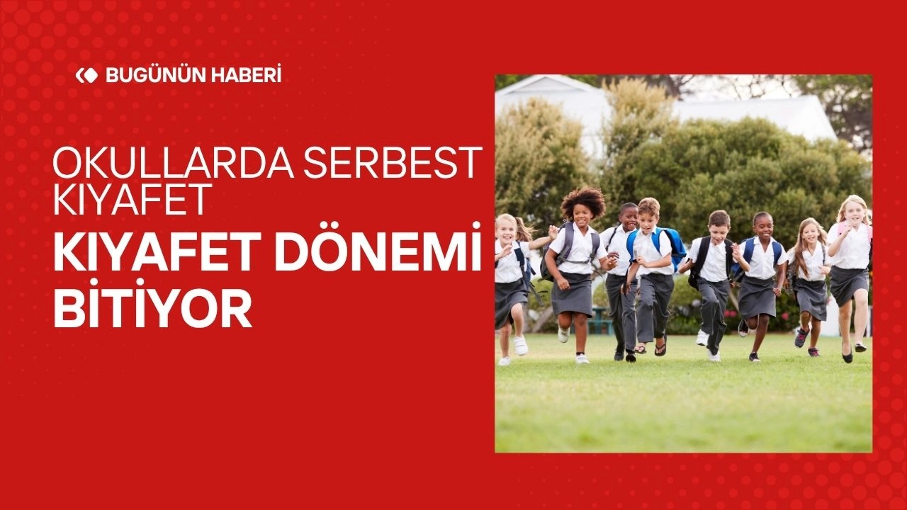 Okullarda Serbest Kıyafet Dönemi Bitiyor! Tüm Öğrencilere Forma Zorunluluğu Geliyor!