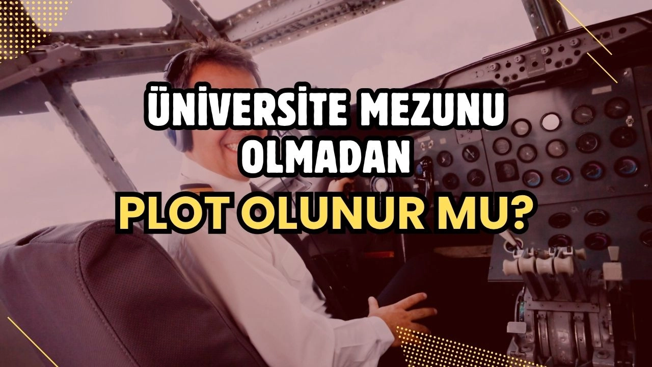 Üniversite Mezunu Olmadan Pilot Olunur mu? Pilot Olma Şartları Nelerdir? Gökyüzü Hayali Gerçeğe Dönüşebilir!