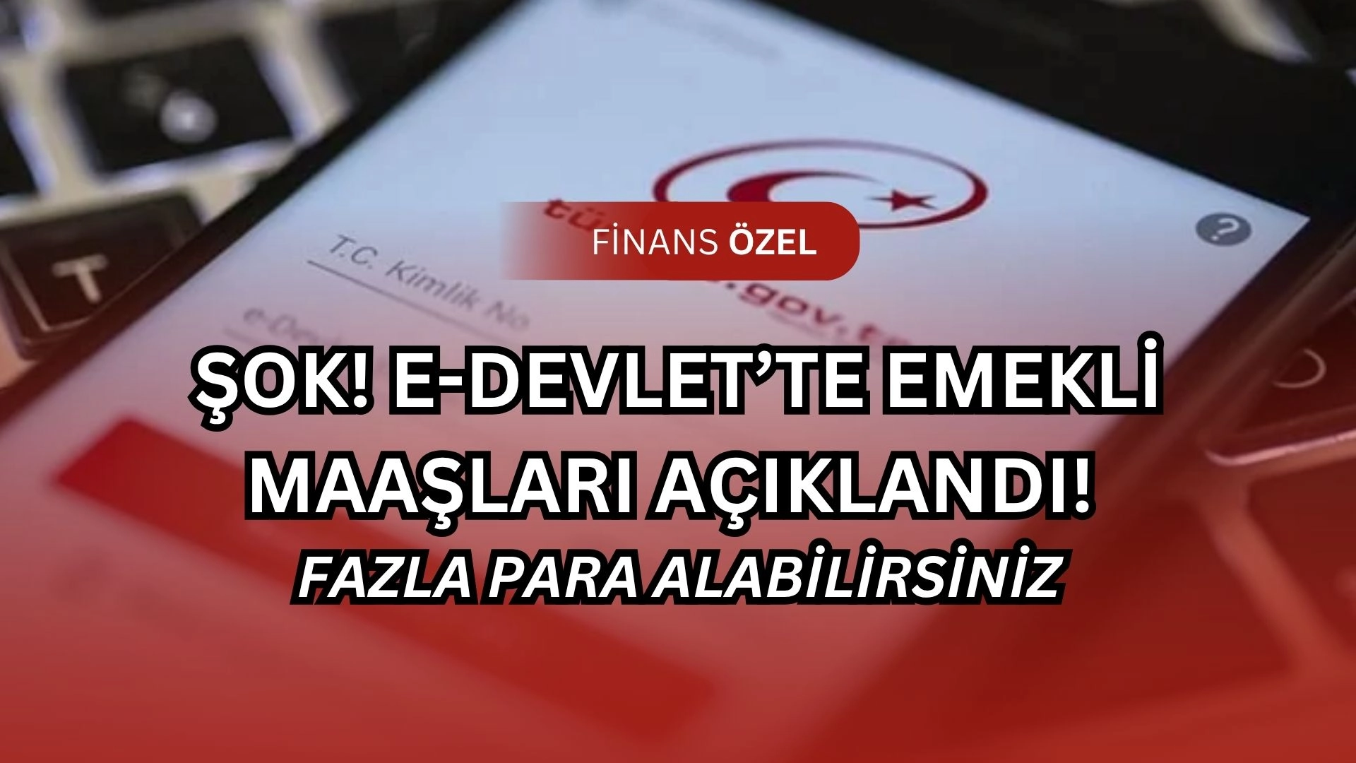 Şok! e-Devlet’te Emekli Maaşları Açıklandı! Beklediğinizden Çok Daha Fazla Alabilirsiniz!