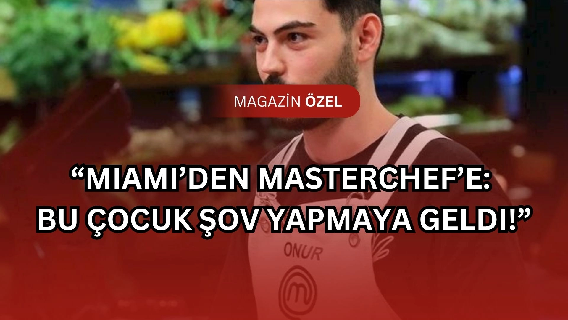 Skandallarla Değil, Michelin Yıldızıyla Geldi! MasterChef Onur’un Şaşırtan Geçmişi!