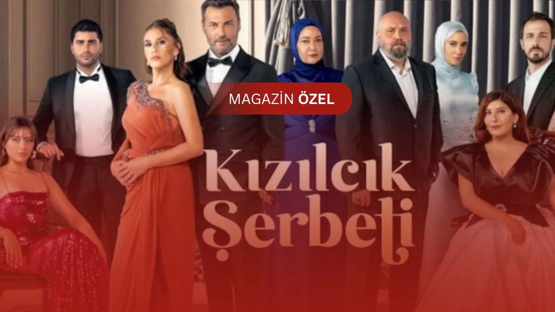 Yeni Sezonda Büyük Değişim! Kızılcık Şerbeti'nde Şok Ayrılıklar ve Sürpriz Transfer