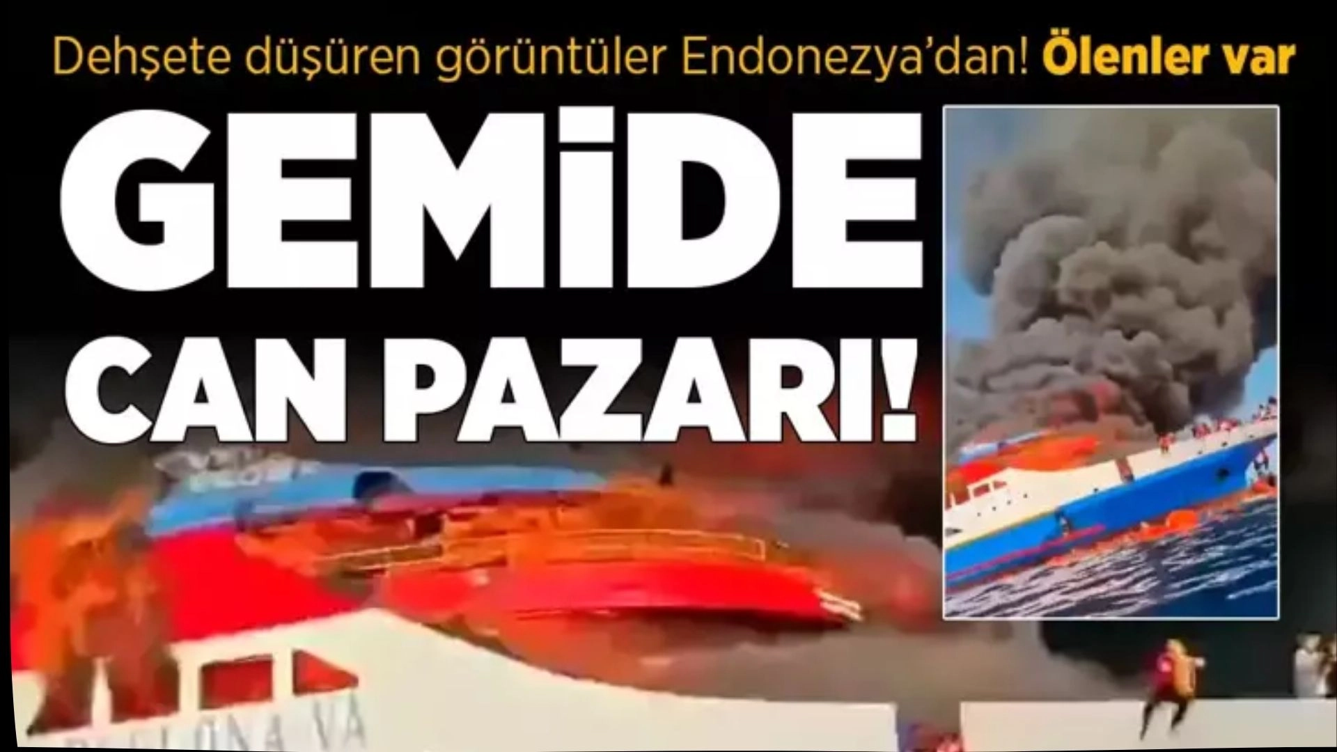 Alev Alev Yanan Gemide Can Pazarı! Yolcular Denize Atladı, Ölü ve Yaralılar Var!