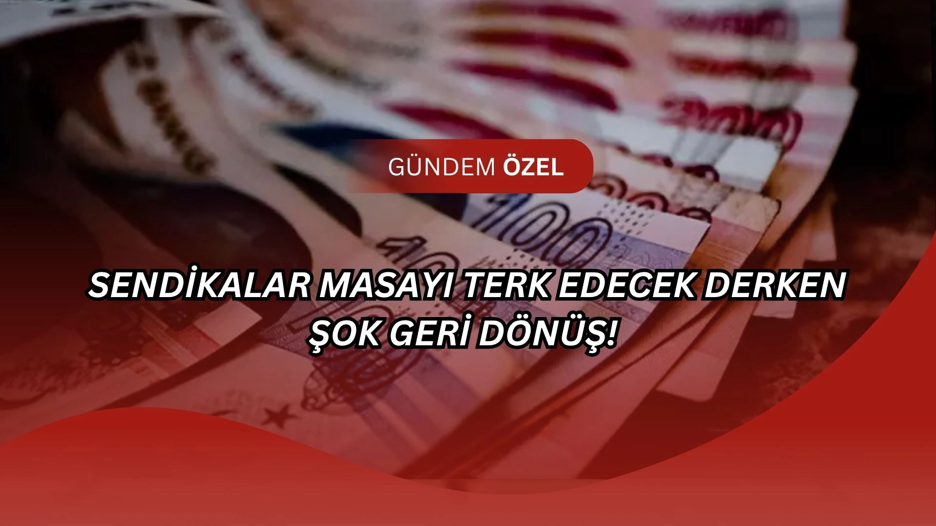 Maaş Zammında Şok Gelişme! Hükümet Son Teklifini Açıkladı, Sendikalar Karar Verdi!