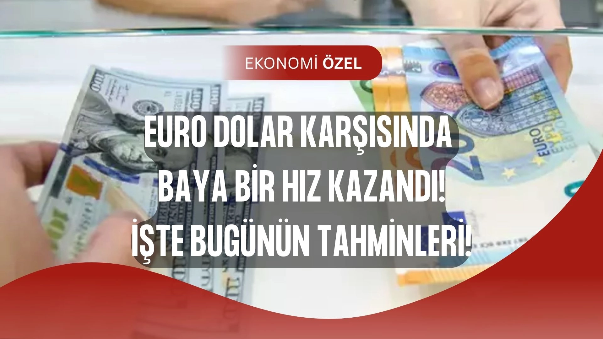 Euro Doları Sollamaya Hazırlanıyor! Uzmanlardan Sürpriz Tahmin Geldi