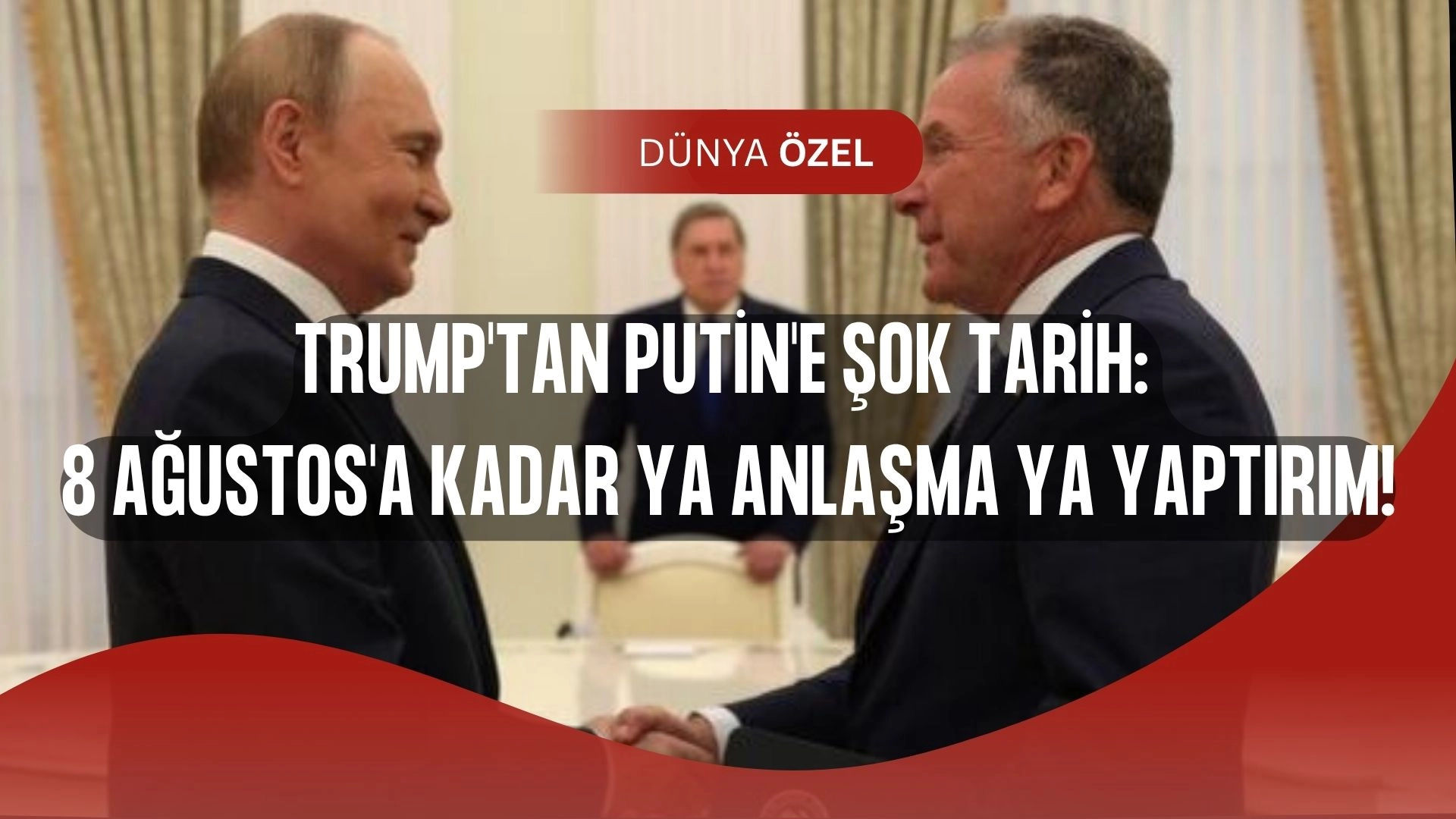 Trump’tan Son Dakika Hamlesi: Putin’le Gizli Anlaşma mı Yapıldı?
