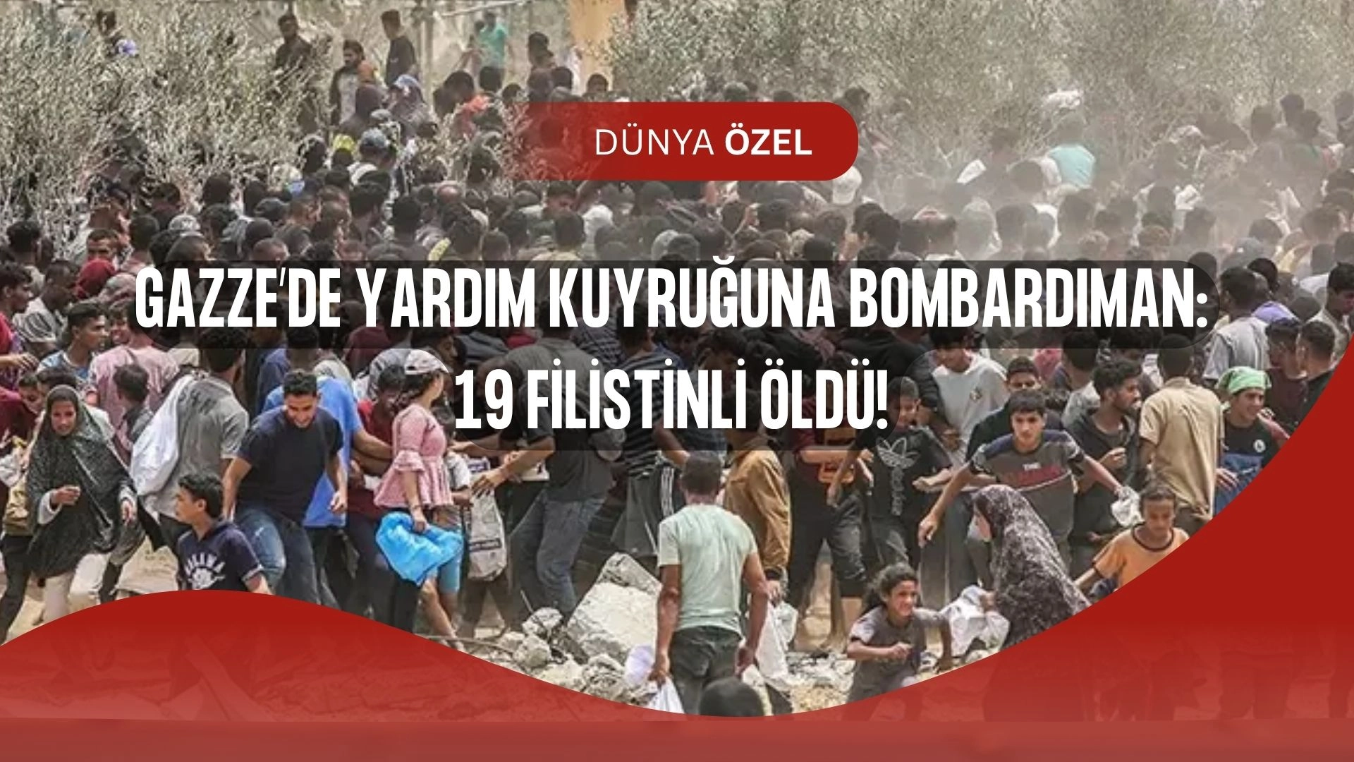 Gazze'de İnsani Yardım Bekleyenler Vuruldu: İsrail’den Yeni Saldırı, 19 Ölü!