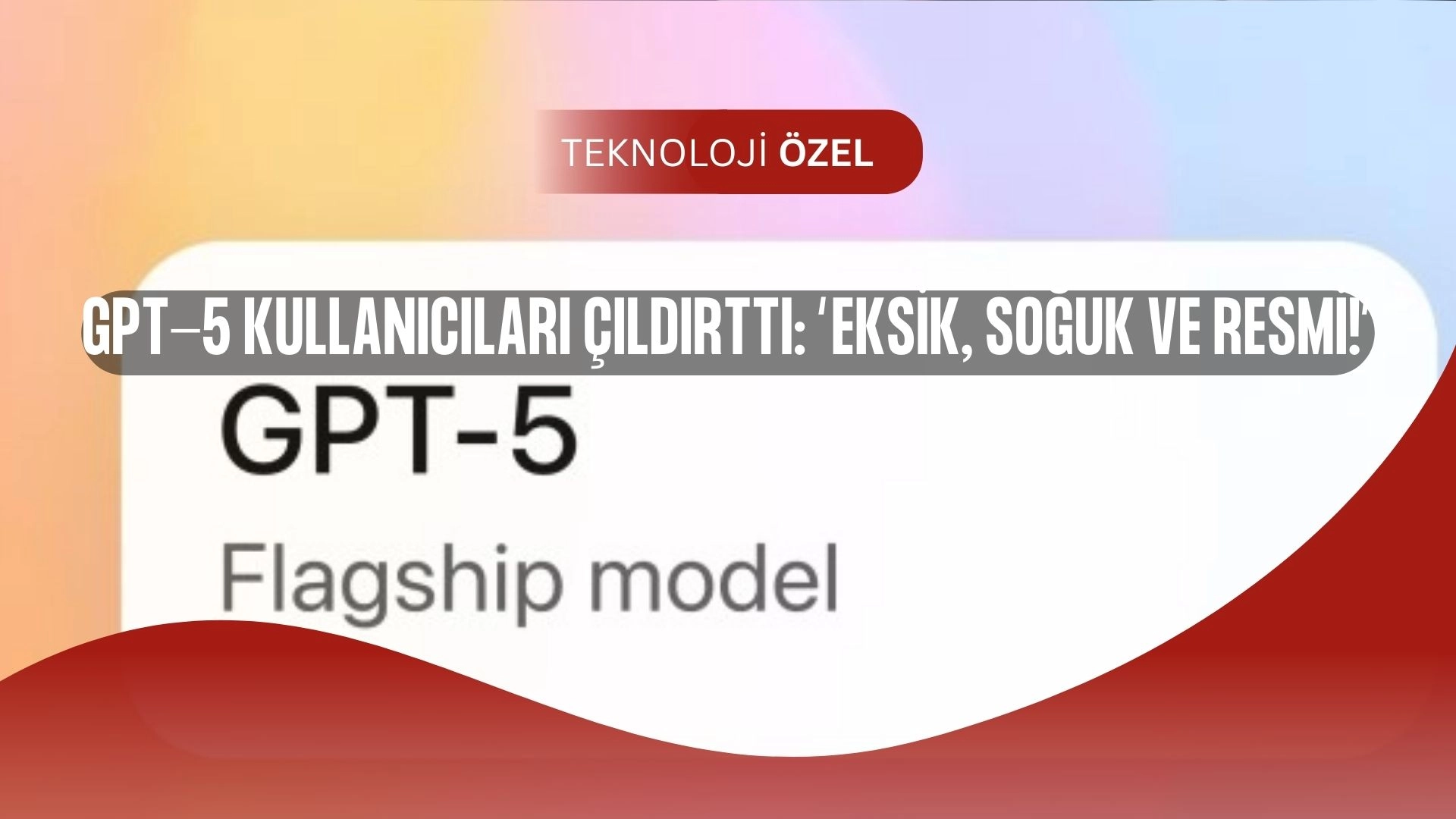 GPT-5 Kullanıcıları İsyanda: “Sıcaklığı Kayboldu, İşlerimiz Mahvoldu!”