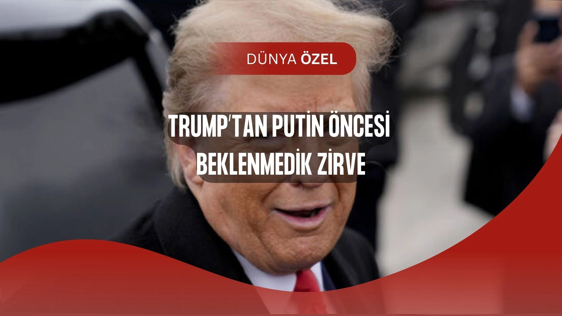 Trump’tan Zirve Öncesi Hamle! Putin’le Görüşmeden Önce Zelenskiy ve Avrupa Liderlerini Topladı