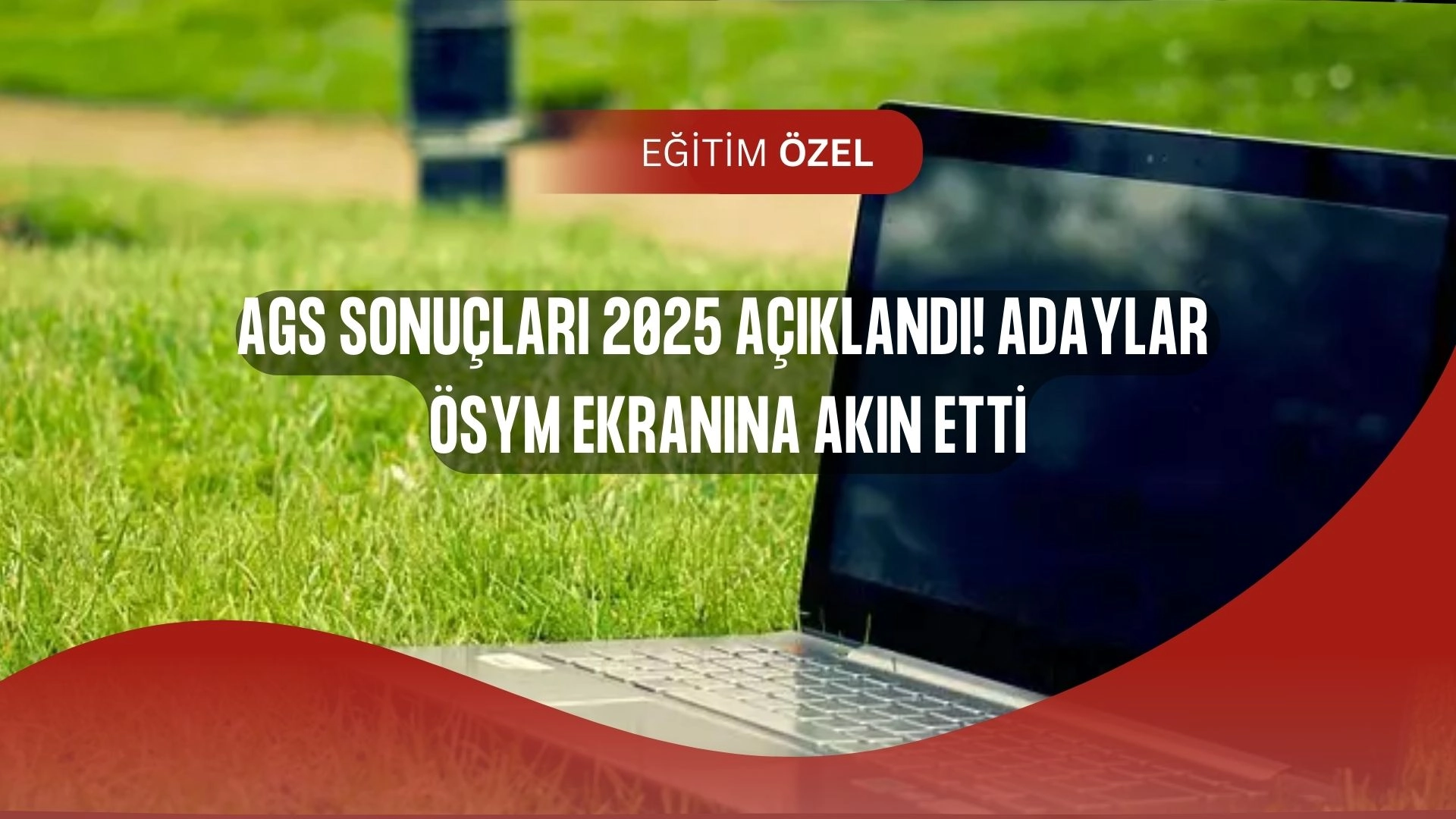 AGS 2025 Sonuçları Açıklandı! ÖSYM Ekranı Açıldı, Adaylar Şifrelerine Sarıldı
