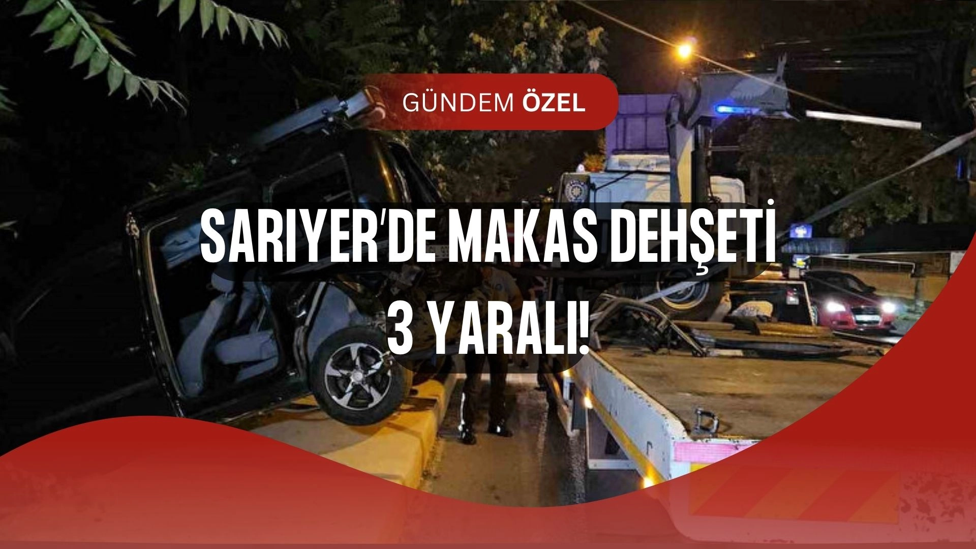 Sarıyer’de Makas Faciası: Ormanlık Alana Uçtular, 3 Yaralı!