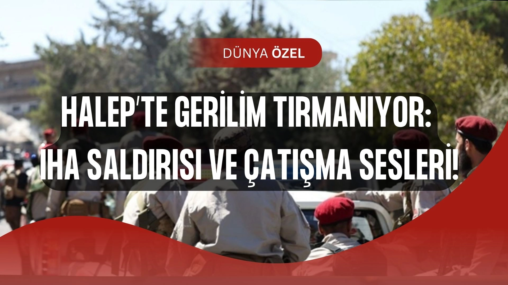 Halep’te Sıcak Saatler! DSG ve Şam Yönetimi Karşı Karşıya: “Provokasyon” ve “İhlal” Suçlamaları