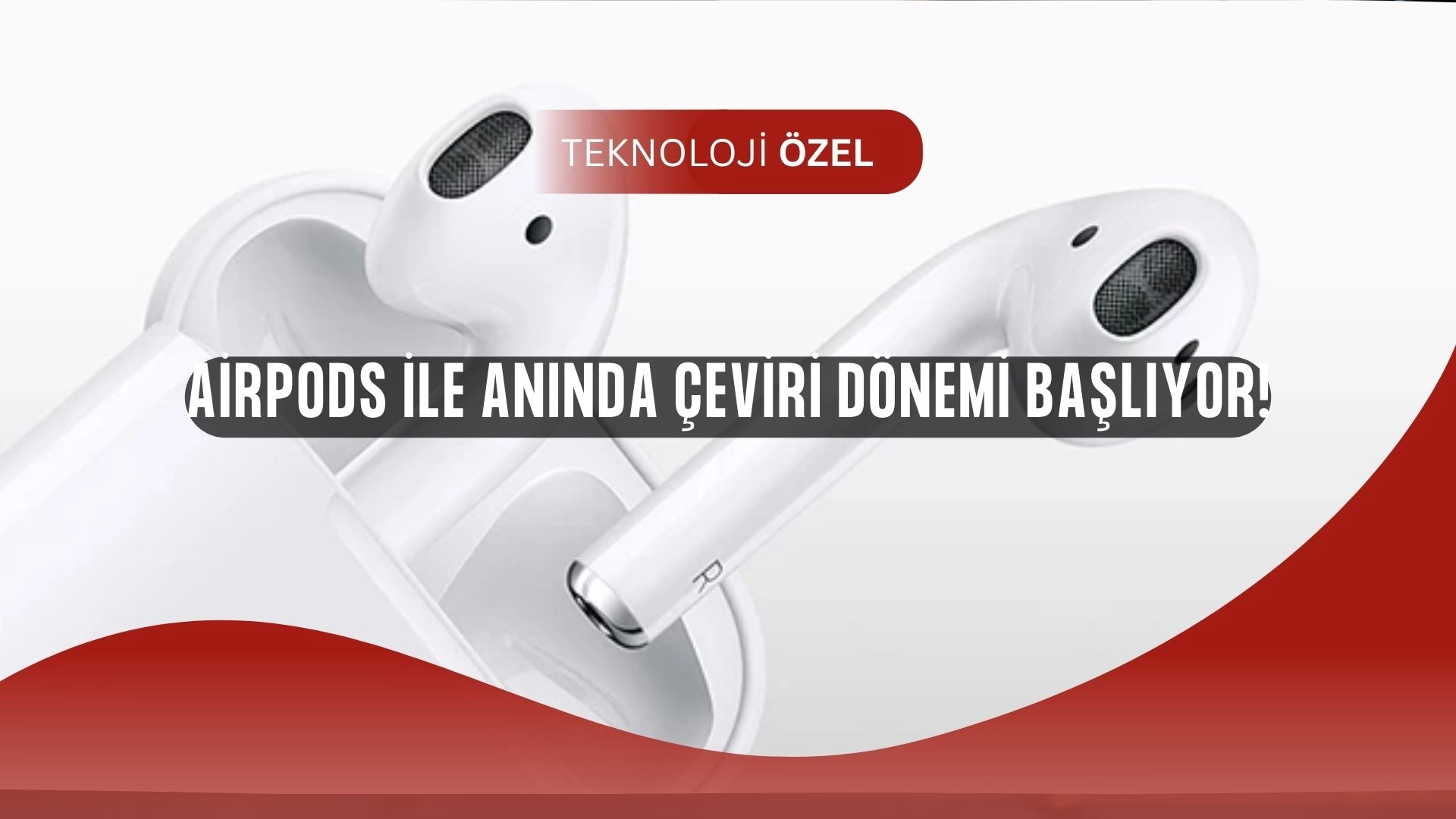 Apple’dan Şok Hamle! AirPods ile Anında Yüz Yüze Çeviri Dönemi Başlıyor