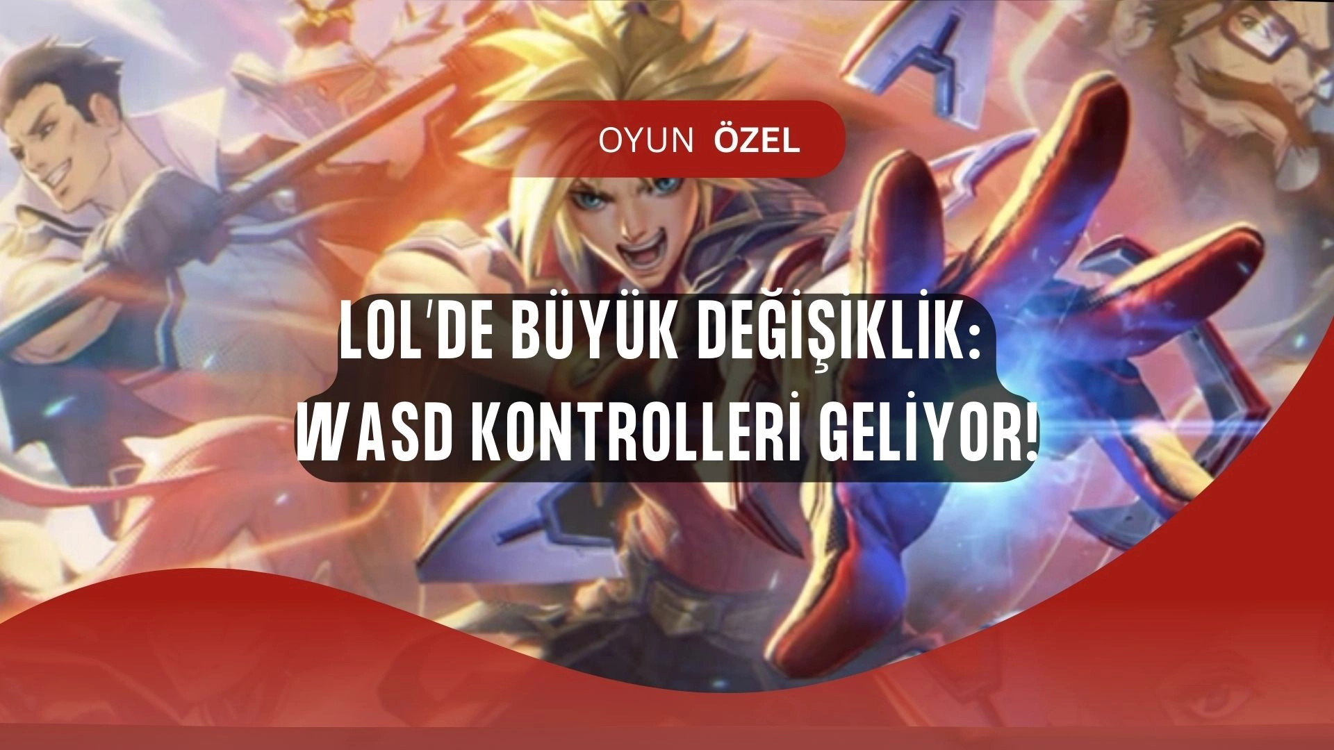 LoL’de Devrim Gibi Değişiklik! Fare Yerine WASD Kontrolleri Geliyor