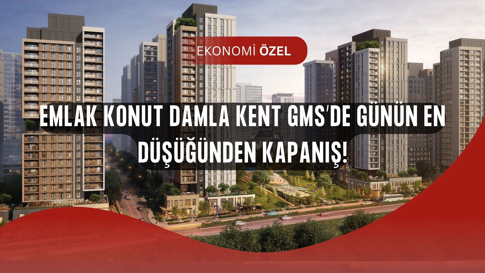 Emlak Konut Damla Kent GMS’de Sert Düşüş! Yatırımcılar Neden Satışa Geçti?