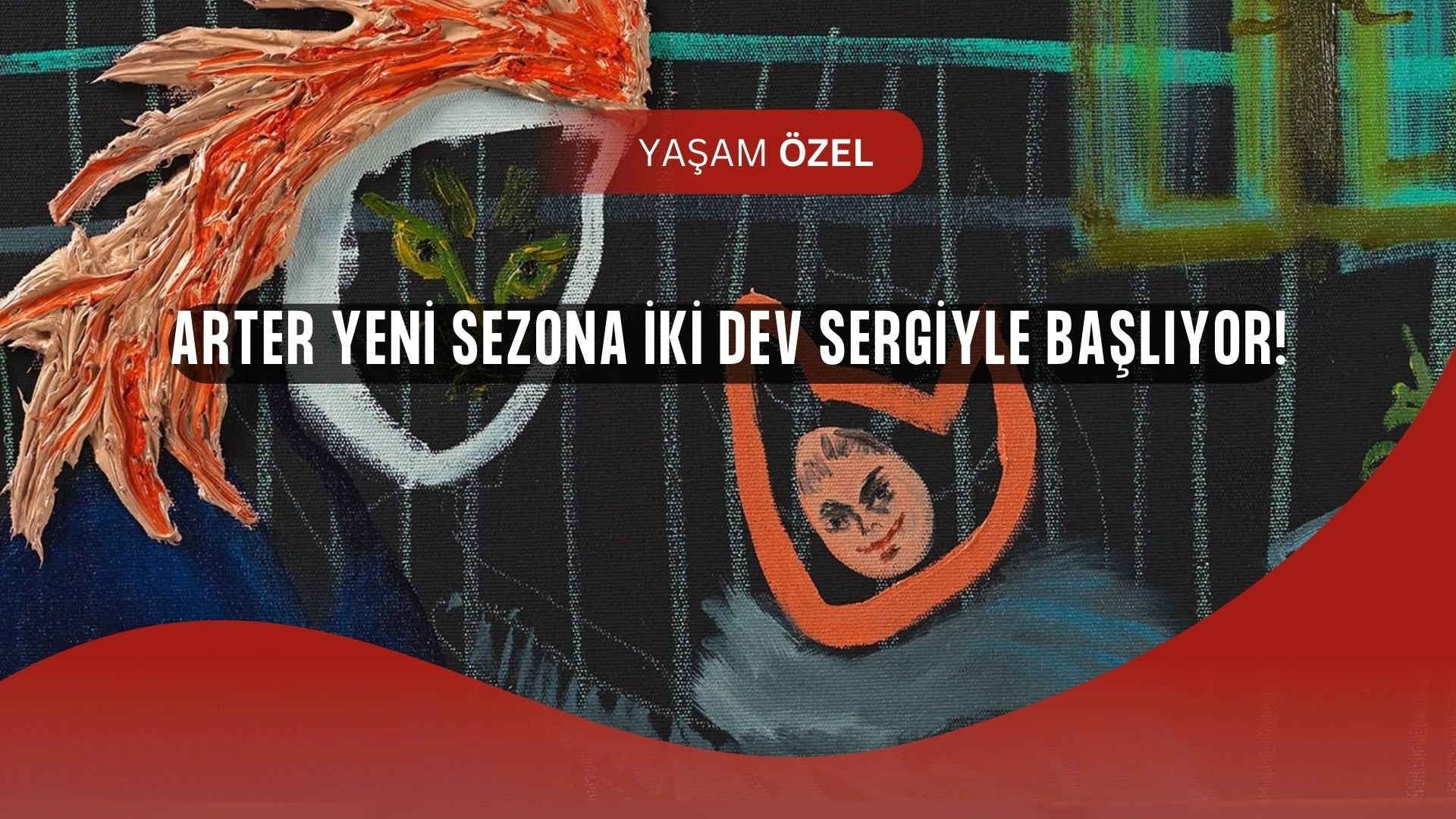 Arter’den Sezon Açılışında Sanat Fırtınası: İki Sergi Birden Kapılarını Açıyor