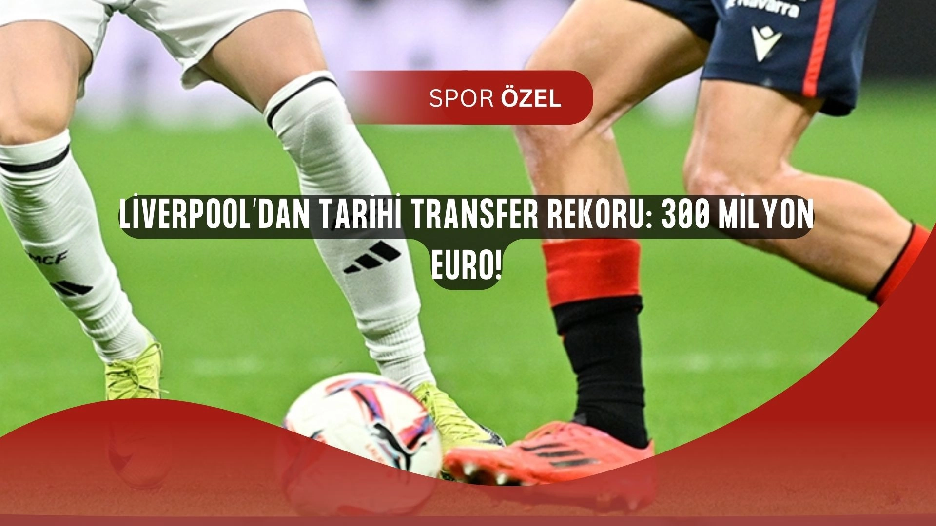 Premier Lig Rekor Kırdı! Liverpool’dan 300 Milyon Euroluk Çılgınlık