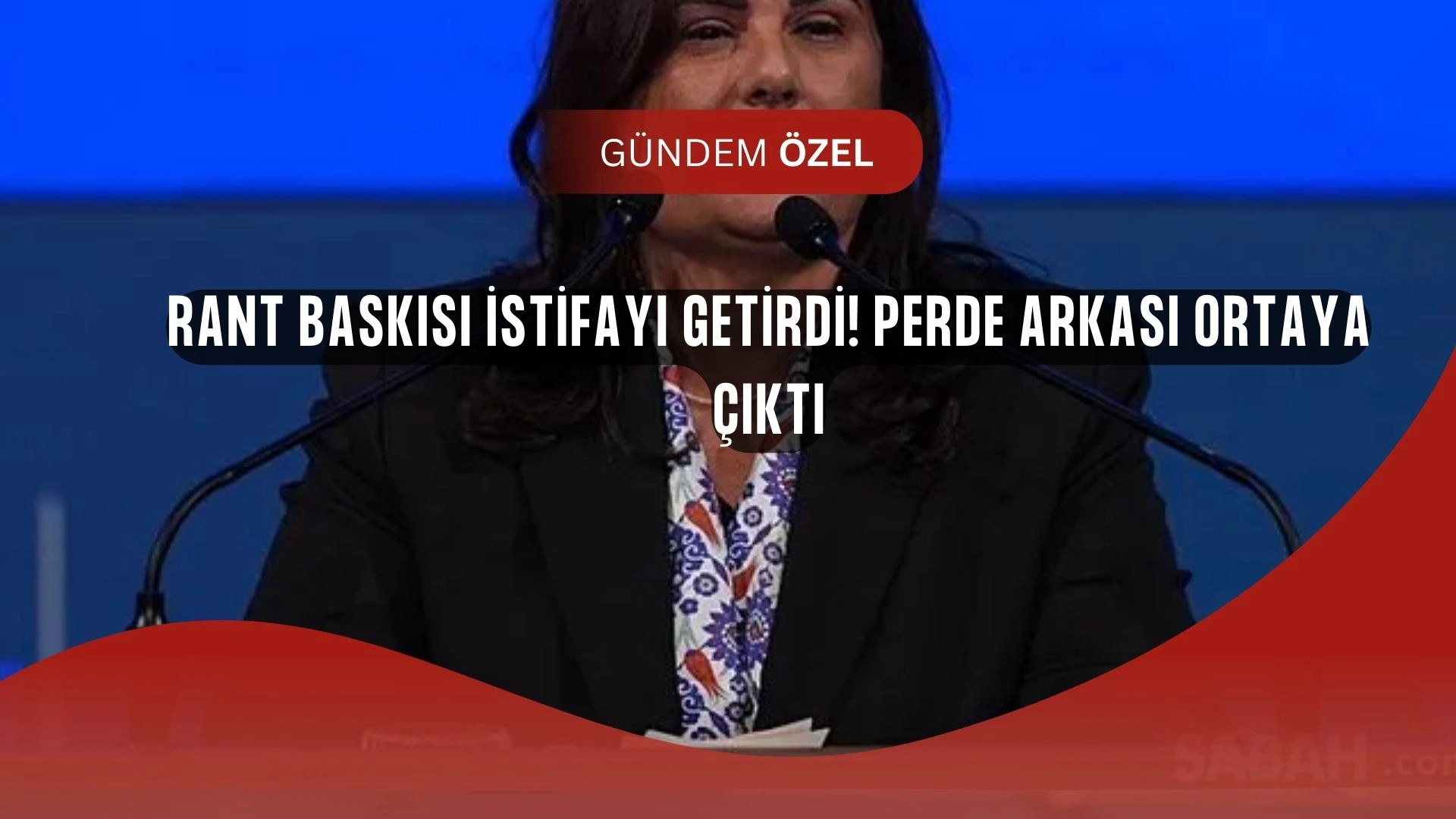 Özlem Çerçioğlu’nun İstifasının Şok Perde Arkası: “Rant Taleplerini Reddetti”