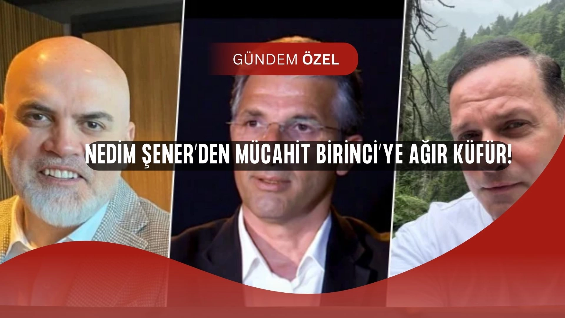 Murat Kapki – Mücahit Birinci Krizine Nedim Şener de Patladı! “G..üne Sokarım”