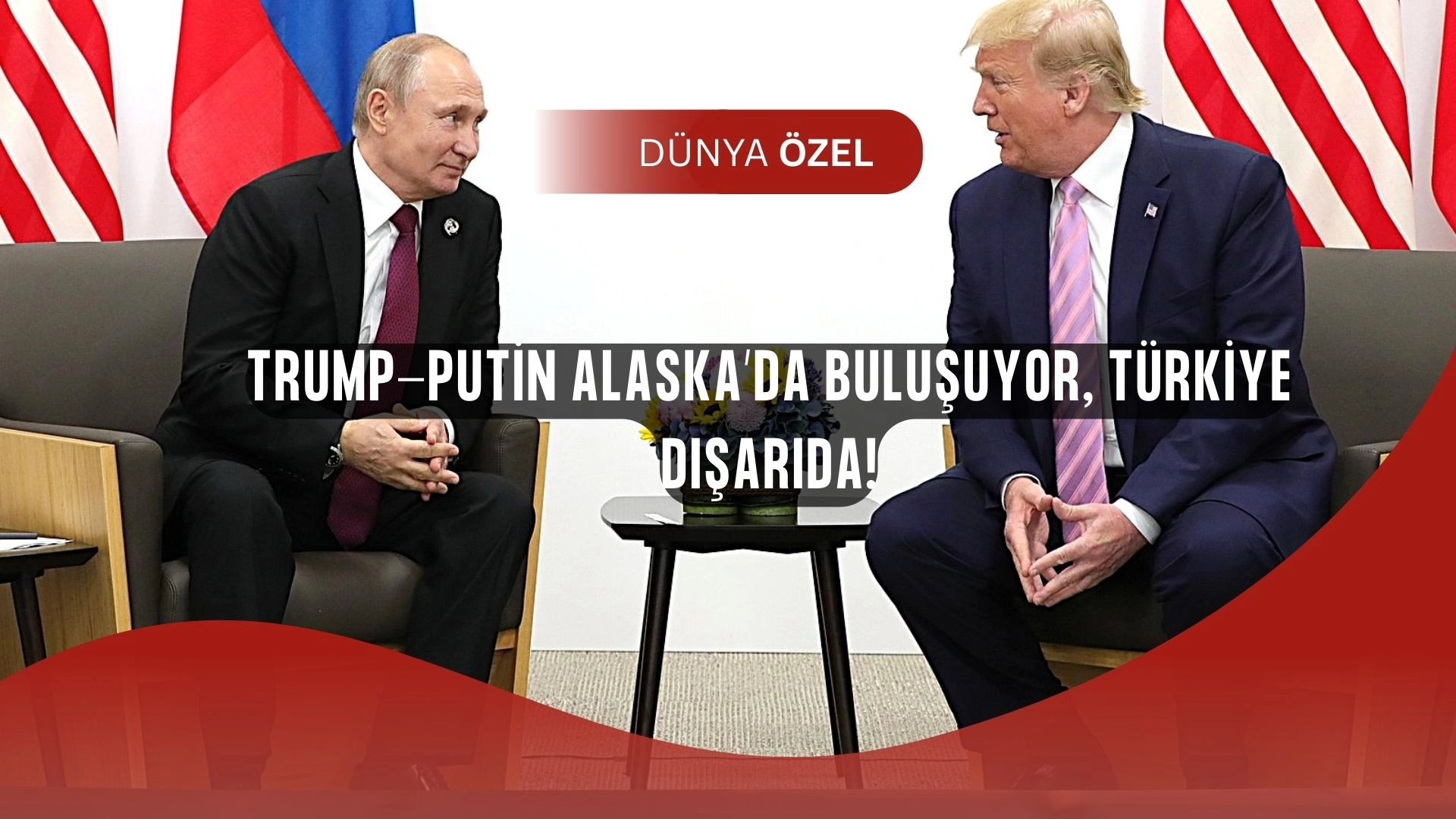 Alaska’da Kritik Buluşma: Trump-Putin Zirvesi Türkiye’yi Neden Dışarıda Bıraktı?