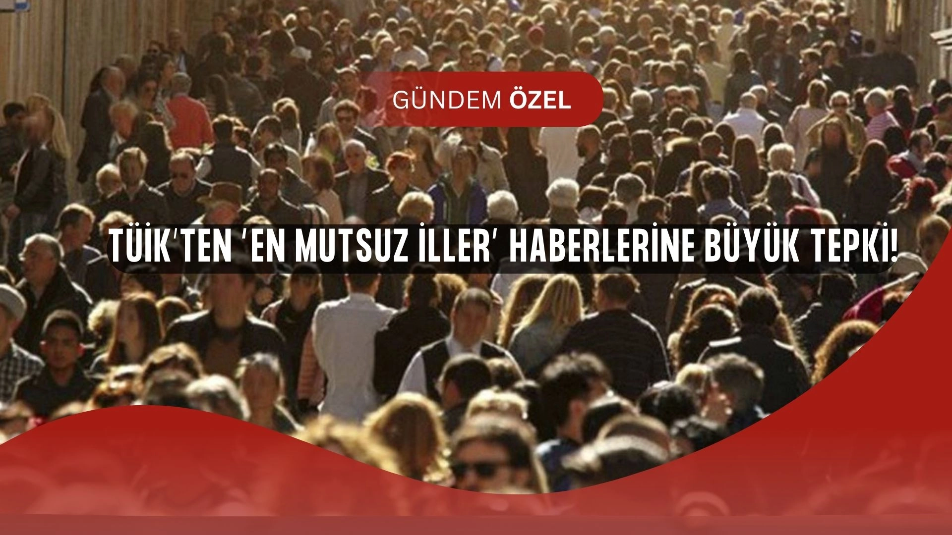 TÜİK’ten ‘En Mutsuz İller’ Haberlerine Sert Tepki: “Gerçeği Yansıtmıyor!”