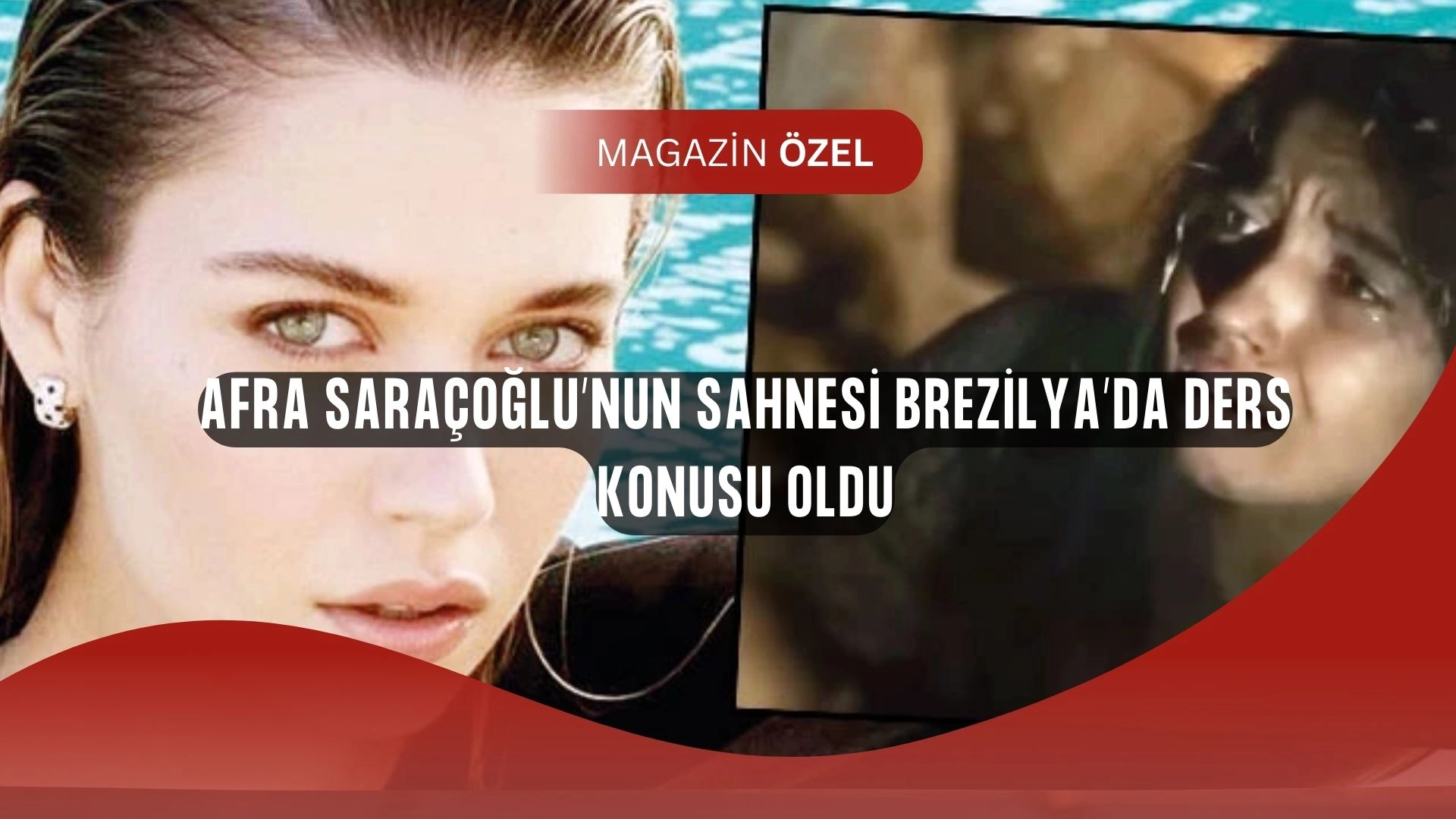 Afra Saraçoğlu’nun Oyun Gücü Brezilya’da Ders Oldu! İşte O Unutulmaz Sahne