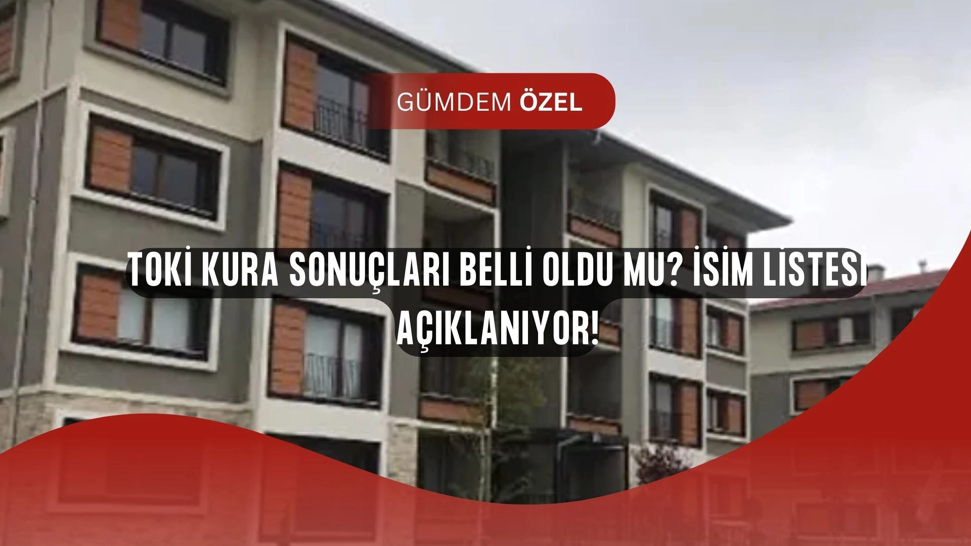 TOKİ Kura Sonuçları Açıklandı Mı? İstanbul Avrupa Yakası İçin Kritik Tarih Belli Oldu!